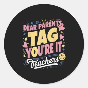 Sticker Rond Chers parents Tag Vous êtes ça l'amour Enseignants