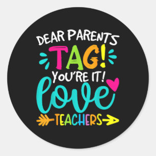 Sticker Rond Chers parents Tag You It Love Enseignants Dernier 