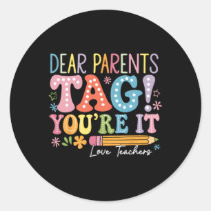 Sticker Rond Chers parents Tag You're It Amour Enseignants Dern