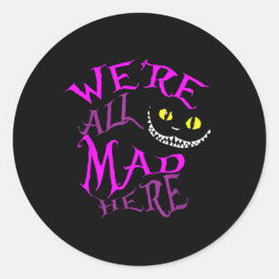 Sticker Rond Cheshire Chat - Étaient Tous Mis Ici