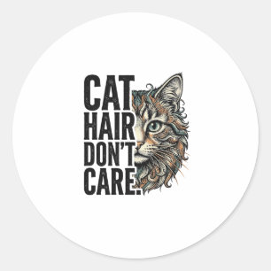 Sticker Rond Cheveux de Chat N'ont Aucune Importance Gravure Vi