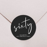 Sticker Rond Chic White Script Black 60th Birthday Party<br><div class="desc">Des autocollants noirs chic pour vos invitations à la fête du 60e anniversaire,  des faveurs de fête,  des cartes de remerciement,  etc,  avec "soixante" présenté dans un grand script blanc.</div>