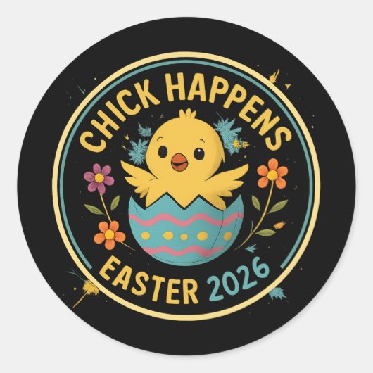 Sticker Rond Chick Happens – Easter 2026 Badge Design (Devant)