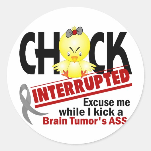 Sticker Rond Chick Interrompu 2 Tumeur Cerveau (Devant)