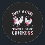 Sticker Rond Chicken Art Girl Who Loves Chickens<br><div class="desc">Chicken Art Girl Who Loves Chickens</div>