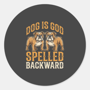 Sticker Rond Chien Bouledogue Drôle Est Dieu Écrit À L'envers