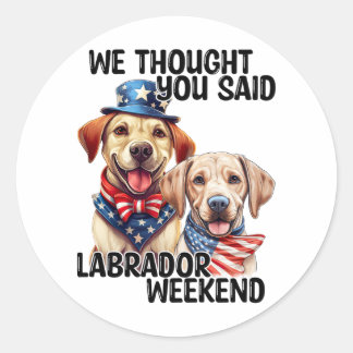 Sticker Rond Chiens du Labrador patriotique Citation d'Humour d