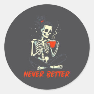 Sticker Rond Chignon Méssy Buvant Du Café Pour Femmes Jamais Mi