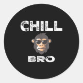 Sticker Rond Chill Bro - Funny Monkey With Cool Slogan Gift (Devant)
