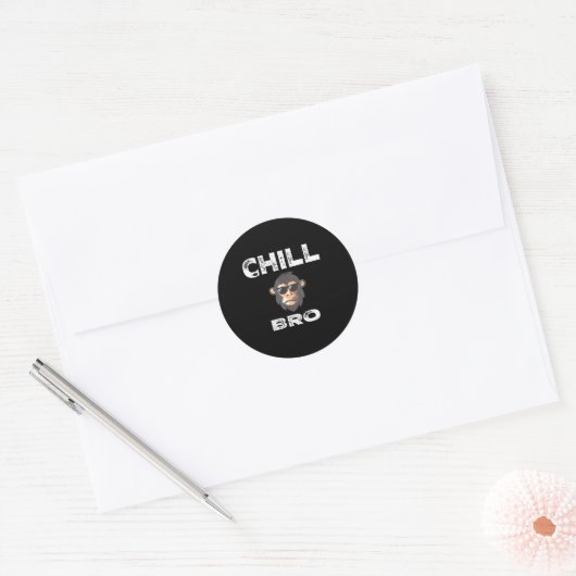 Sticker Rond Chill Bro - Funny Monkey With Cool Slogan Gift  (Enveloppe)