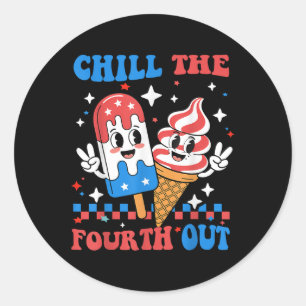 Sticker Rond Chill The Quatrième Out Funny Patriotic 4 juillet