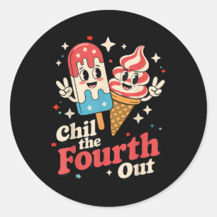 Sticker Rond Chill The Quatrième Out Funny Patriotic 4 juillet