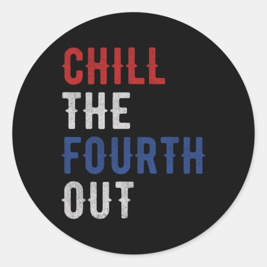 Sticker Rond Chill The Quatrième Out Independence Usa Drapeau d (Devant)
