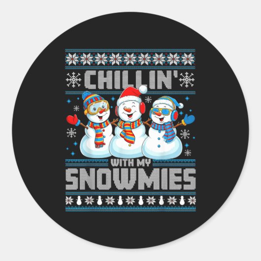 Sticker Rond Chillin' With My Snowmies Funny Xmas Snowman Chris (Devant)