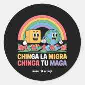 Sticker Rond Chinga La Migra Chinga Tu Maga Funny Arc en ciel (Devant)