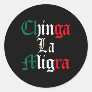 Sticker Rond Chinga La Migra Immigration Mexique