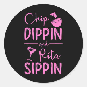 Sticker Rond Chip Dippin Rita Sippin Shirt Cinco De Mayo Margar