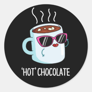 Sticker Rond Chocolat Chaud Drôle Boisson Pun Dark BG