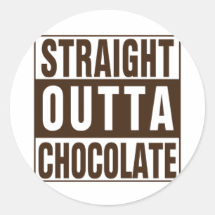 Sticker Rond Chocolate Straight Outta Brown
