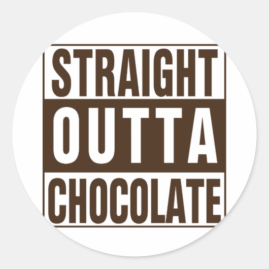 Sticker Rond Chocolate Straight Outta Brown (Devant)
