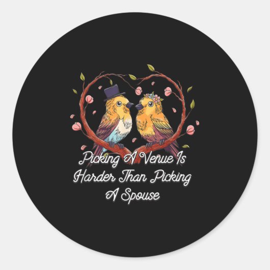 Sticker Rond Choisir Un Lieu Est Plus Difficile Mariage Pun Mar (Devant)