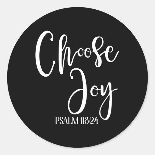 Sticker Rond Choisissez Joy Psalm 11824 Religieux (Devant)