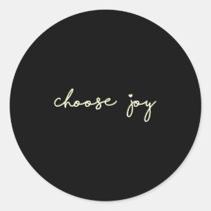 Sticker Rond Choisissez la Joie - Réconfortant, Motivant - Choi