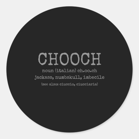 Sticker Rond Chooch Definition Italian Slang Funny Italy Italia (Devant)
