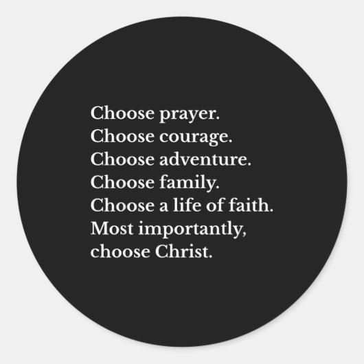 Sticker Rond Choose Prayer Choose Courage Choose Adventure Choo (Devant)
