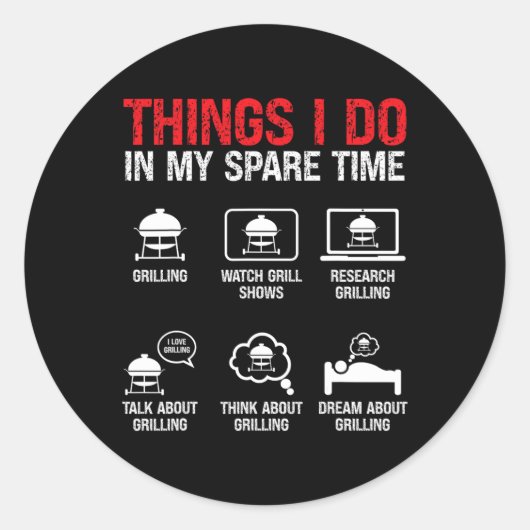 Sticker Rond Choses que je fais dans mon temps libre BBQ (Devant)