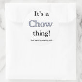 Sticker Rond Chow Chow Thing (Sac)