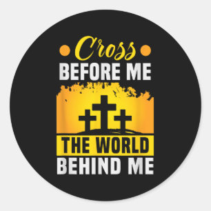 Sticker Rond Christ Croix Avant Moi Le Monde Derrière Moi Chris