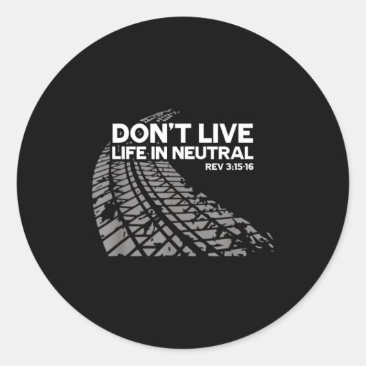 Sticker Rond Christian Car Enthusiast Pastor - Don't Live Life  (Devant)