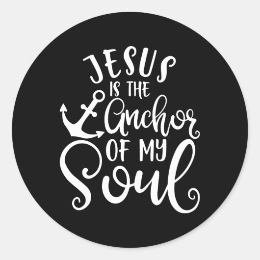 Sticker Rond Christian Design Jésus Est L'Ancre De Mon Âme (Devant)