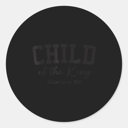 Sticker Rond Christian Shirts Women Men Child Of The King Worsh (Devant)