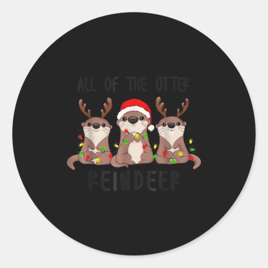 Sticker Rond Christmas All Of The Otter Reindeer  (Devant)