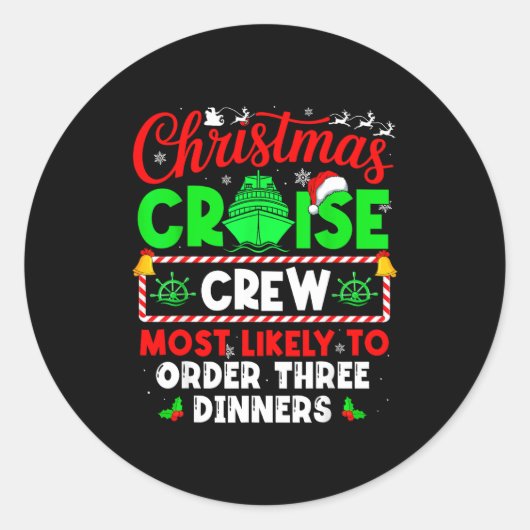 Sticker Rond Christmas Cruise Crew Most Likely To Order Three D (Devant)
