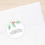 Sticker Rond Christmas Holly Adresse de retour<br><div class="desc">Cet autocollant d'adresse de retour festif est décoré d'un sainte aquarelle. Customisez cet autocollant avec votre nom et votre adresse. Aquarelle originale © Michele Davies.</div>