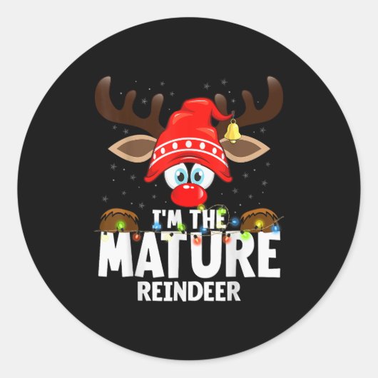 Sticker Rond Christmas Matching I'm The Mature Reindeer  (Devant)