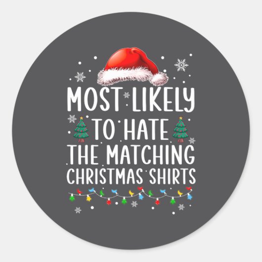 Sticker Rond Christmas Most Likely To Hate Matching Funny Famil (Devant)