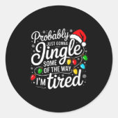 Sticker Rond Christmas Probably Gonna Jingle Some Of The Way I' (Devant)
