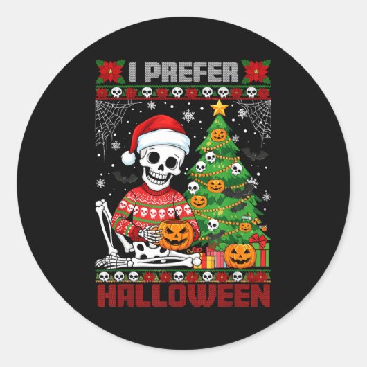 Sticker Rond Christmas Skeleton I Prefer Halloween Ugly Xmas Gr (Devant)