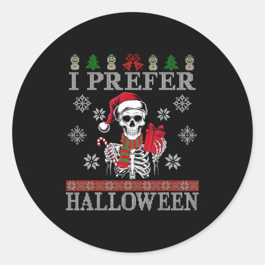 Sticker Rond Christmas Skeleton I Prefer Halloween Ugly Xmas Me (Devant)