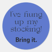 Sticker Rond Christmas--The Stocking is Hung! (Devant)
