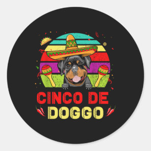 Sticker Rond Cinco De Doggo Rottweiler Dog Pour Cinco De Mayo D