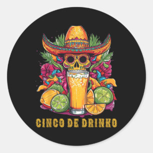 Sticker Rond Cinco De Drinko Amusant Cinco De Mayo Party Boire