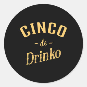 Sticker Rond Cinco De Drinko - Cinco De Mayo Femme Homme Prix