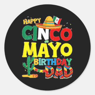 Sticker Rond Cinco De Mayo Anniversaire À Papa Joyeux Anniversa