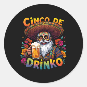 Sticker Rond Cinco De Mayo Fiesta Funny Mexicain Cinco De Drink