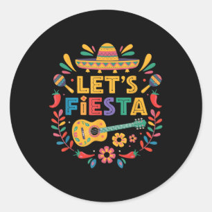Sticker Rond Cinco De Mayo Lets Fiesta Mexico Funny Parc Mexica